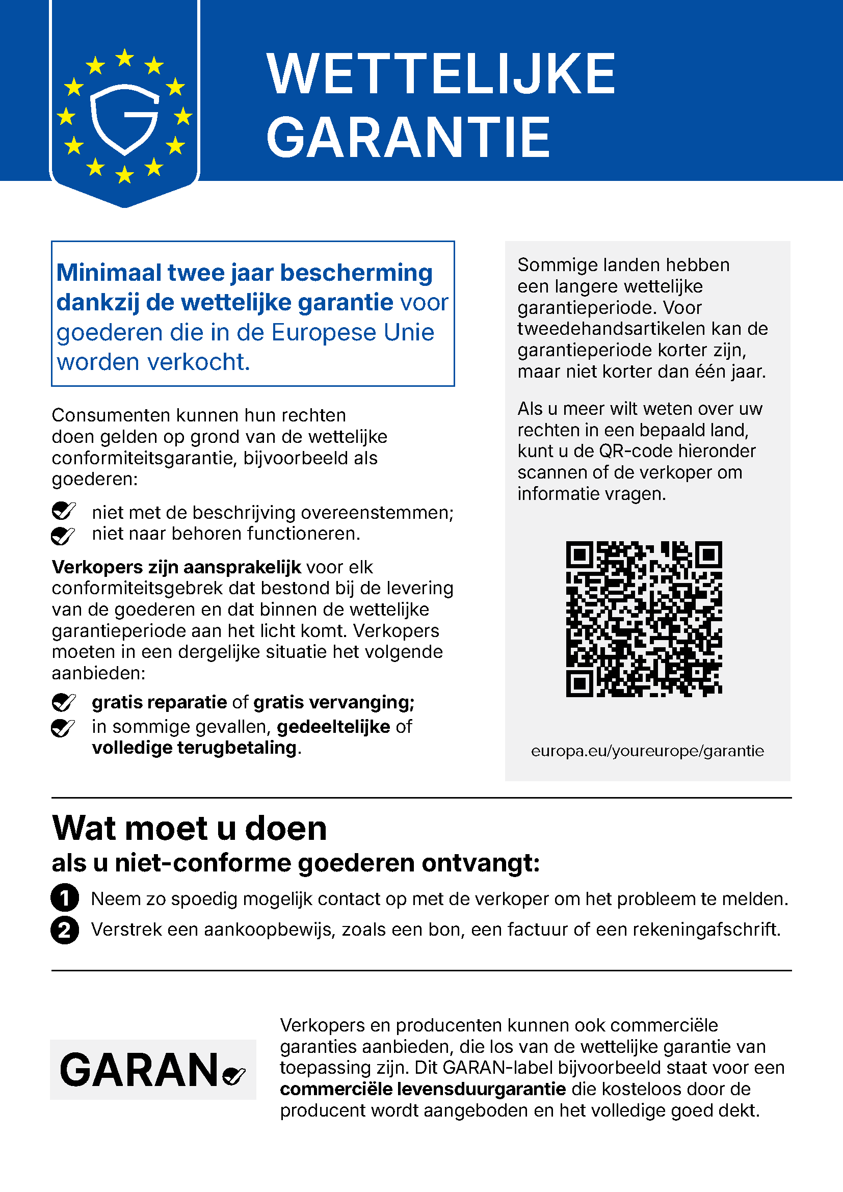 Wettelijke garantie: minimaal twee jaar bescherming dankzij de wettelijke garantie voor goederen die in de Europese Unie worden verkocht.